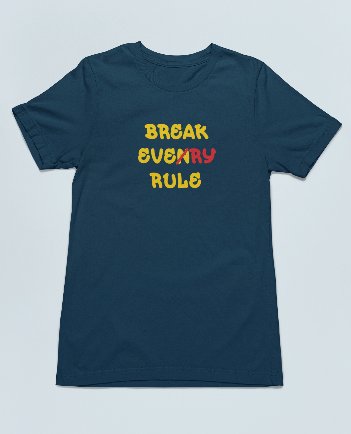 BREAK EVERY RULE Half Sleeve T-Shirt for Men