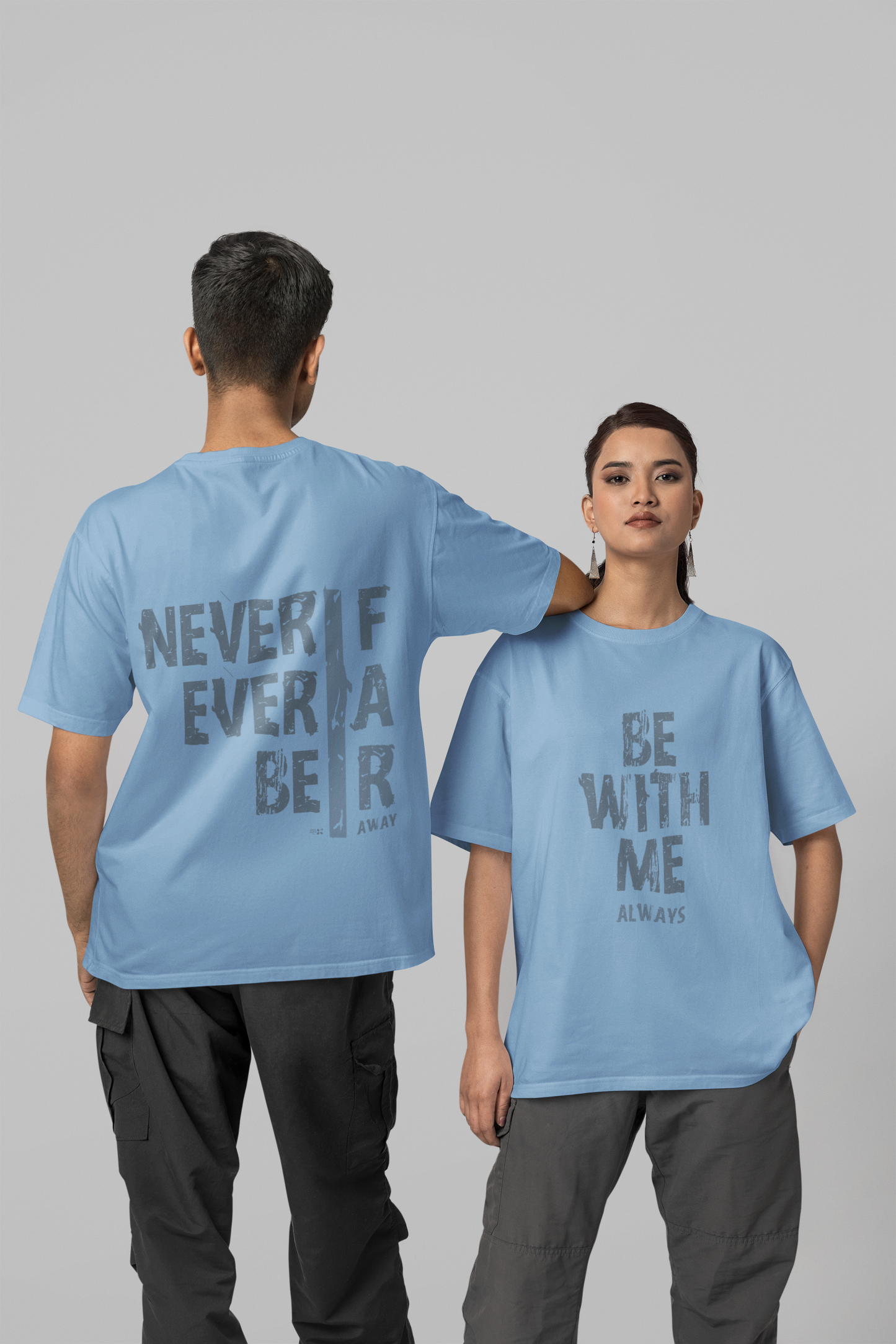 BE WITH ME Unisex Half Sleeve Oversized Dual Side Printed Tshirt for Both Men & Women