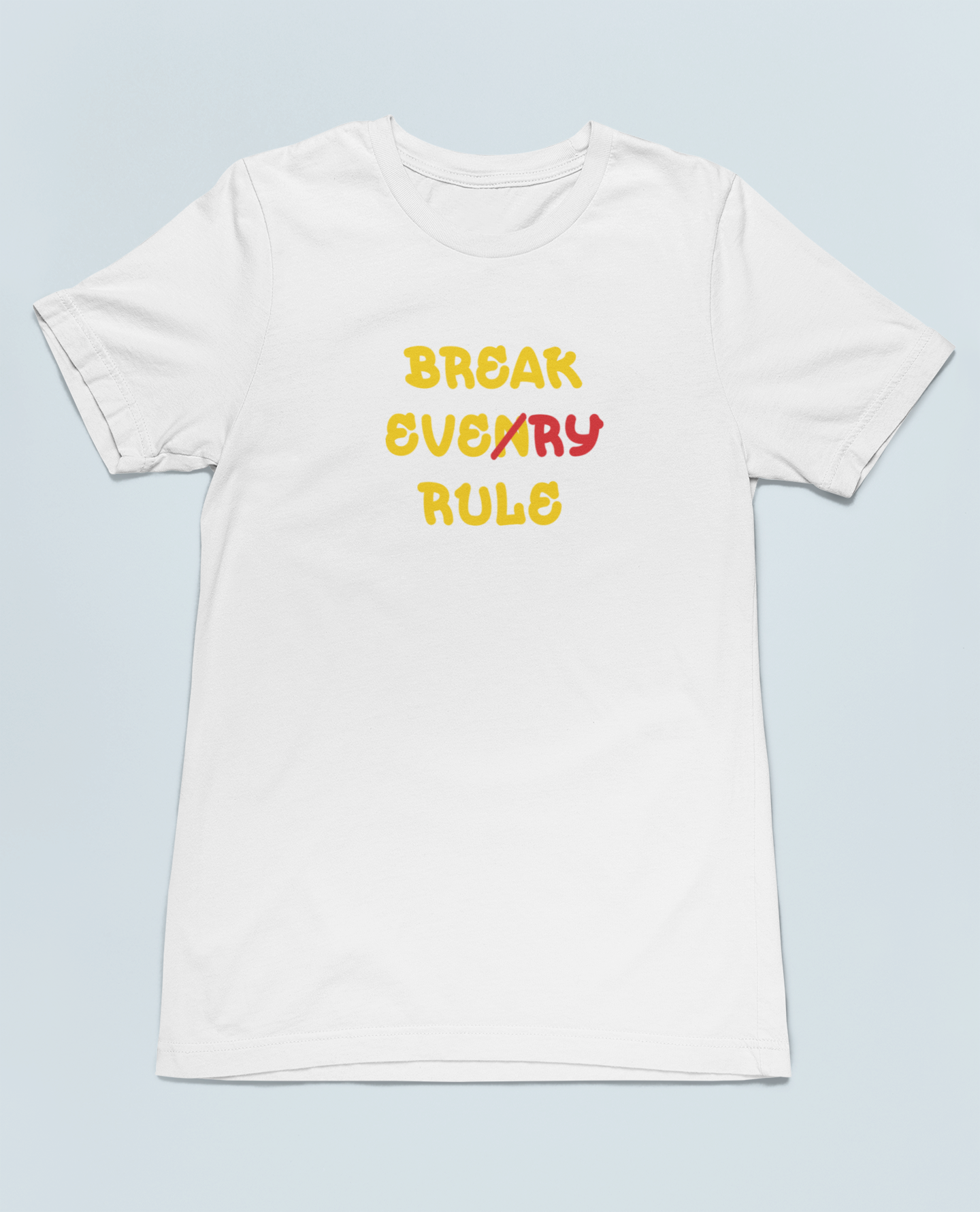 BREAK EVERY RULE Half Sleeve T-Shirt for Men