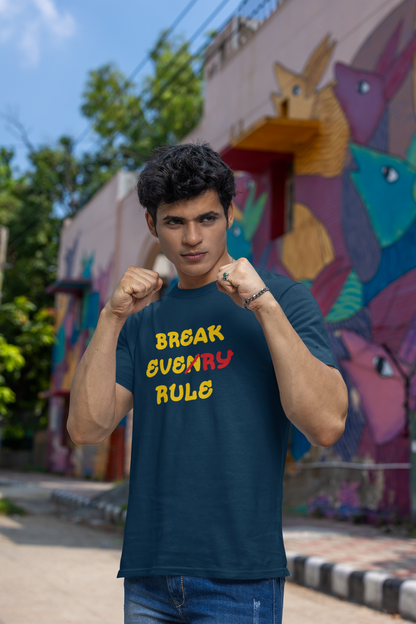 BREAK EVERY RULE Half Sleeve T-Shirt for Men