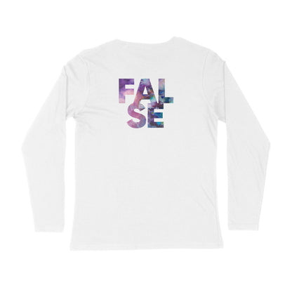 TRUE FALSE Unisex Full Sleeve T-Shirt for both Men & Women