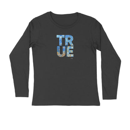 TRUE FALSE Unisex Full Sleeve T-Shirt for both Men & Women