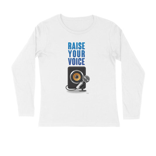 RAISE YOUR VOICE Unisex Full Sleeve Tshirt for Men & Women