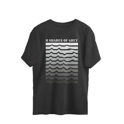 11 SHADES OF GREY Unisex Half Sleeve Oversized Black Tshirt for Both Men & Women